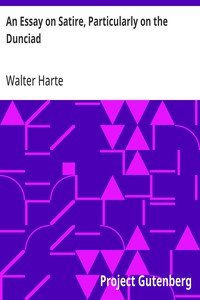 An Essay on Satire, Particularly on the Dunciad