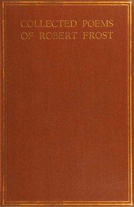 Collected poems of Robert Frost