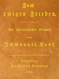 Zum ewigen Frieden: Ein philosophischer Entwurf