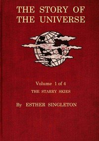 The story of the universe. Volume 1 (of 4) : $b The starry skies