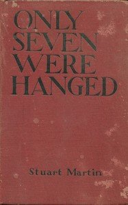 Only seven were hanged