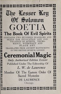 The lesser Key of Solomon, Goetia, the book of evil spirits : $b contains two hundred diagrams and seals for invocation and convocation of spirits, necromancy, witchcraft and black art
