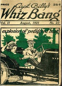 Captain Billy's Whiz Bang, Vol. 2, No. 23, August, 1921: America's Magazine of Wit, Humor and Filosophy