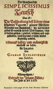 The Adventurous Simplicissimus: being the description of the Life of a Strange vagabond named Melchior Sternfels von Fuchshaim