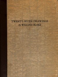 Cover of Twenty-Seven Drawings by William Blake: Being Illustrations for Paradise Lost, Comus, and the Bible