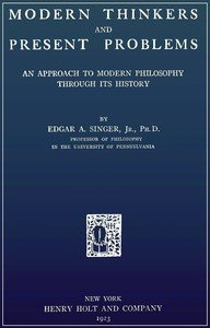 Modern thinkers and present problems : $b an approach to modern philosophy through its history