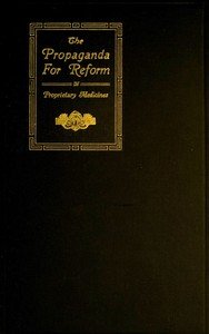 The Propaganda for Reform in Proprietary Medicines, Vol. 2 of 2