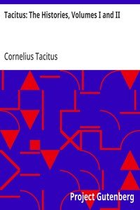 Tacitus: The Histories, Volumes I and II