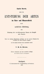 Über die Entstehung der Arten im Thier- und Pflanzen-Reich durch natürliche Züchtung