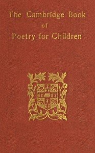 The Cambridge Book of Poetry for Children: Parts 1 and 2