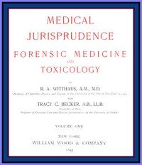 Medical Jurisprudence, Forensic medicine and Toxicology. Vol. 1