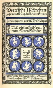 Deutsche Märchen gesammelt durch die Brüder Grimm